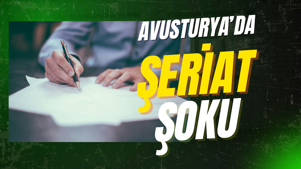 Avusturya’da “şeriat kararı”: Türk Kültür Cemiyeti ve siyasetçiler ayağa kalktı