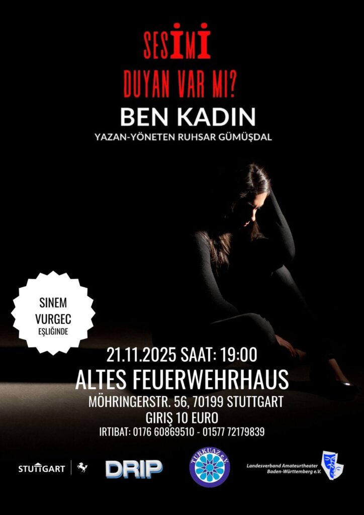 “Ben Kadın, Sesimi Duyan Var mı?”: Kadının sahnedeki çığlığı Stuttgart’ta yankılanıyor