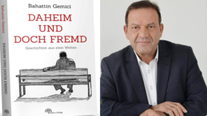 Bahattin Gemici’den yeni kitap: “Daheim und doch fremd”