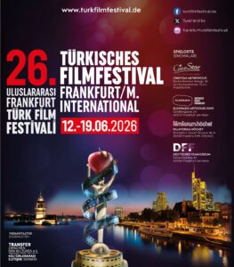26. Uluslararası Frankfurt Türk Film Festivali ön jürisi açıklandı!
