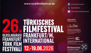 26. Uluslararası Frankfurt Türk Film Festivali ön jürisi açıklandı!